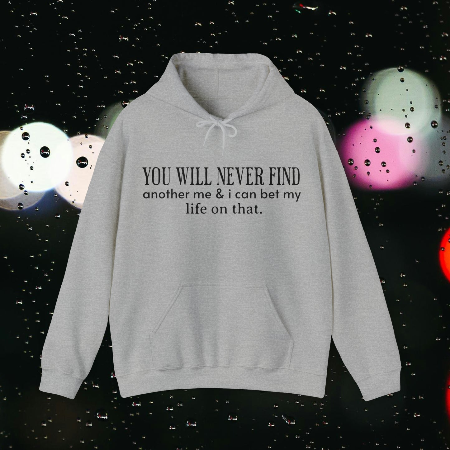 You Will Never Find Unisex Heavy Blend™ Hooded Sweatshirt