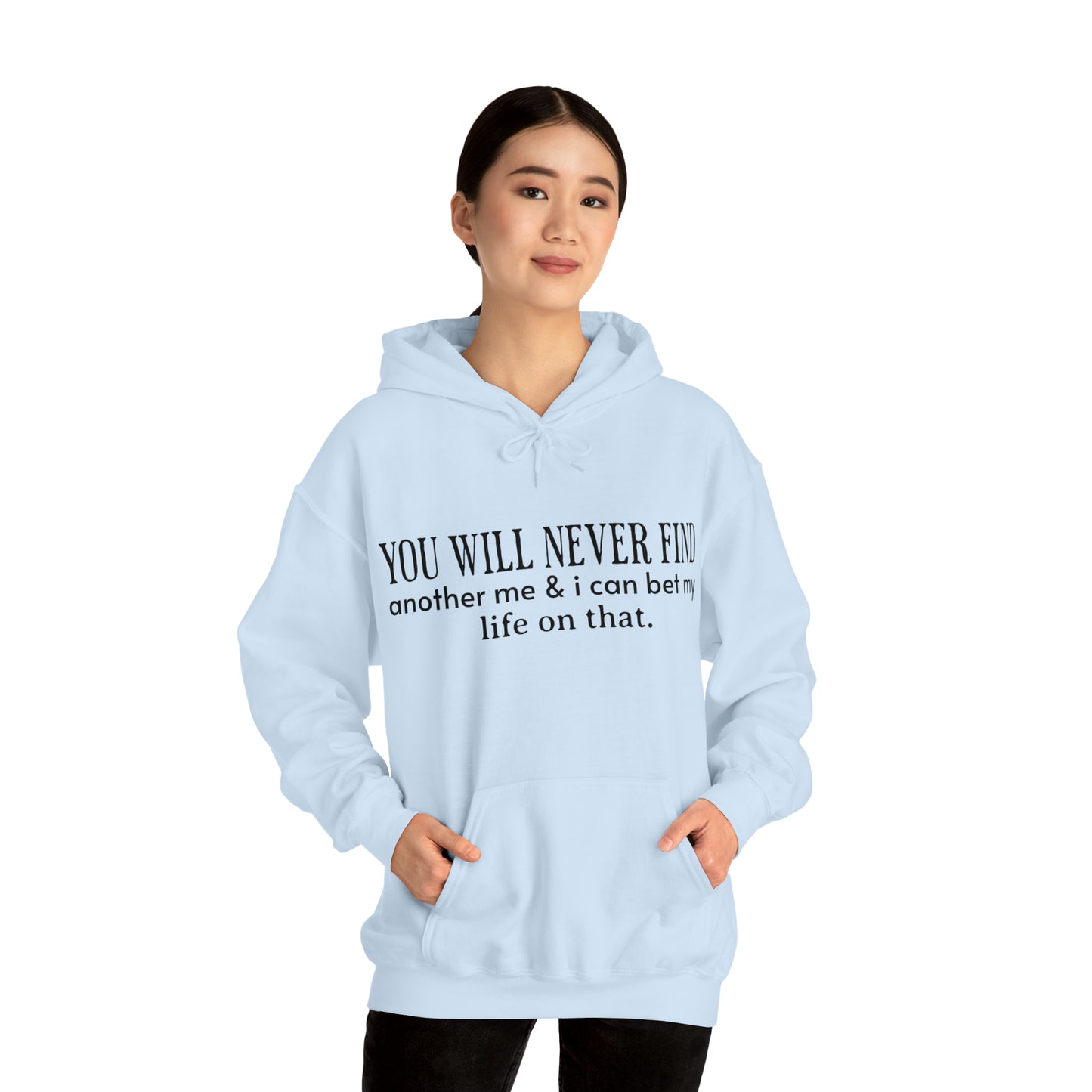 You Will Never Find Unisex Heavy Blend™ Hooded Sweatshirt