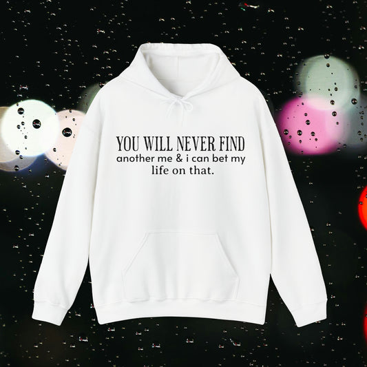 You Will Never Find Unisex Heavy Blend™ Hooded Sweatshirt