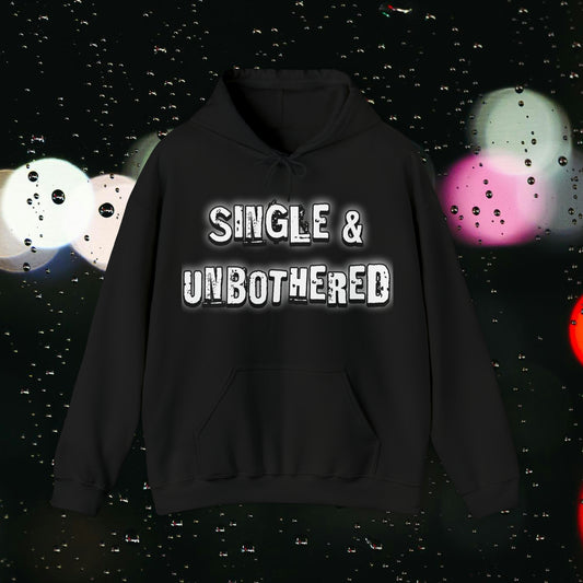 Single & Unbothered Unisex Heavy Blend™ Hooded Sweatshirt